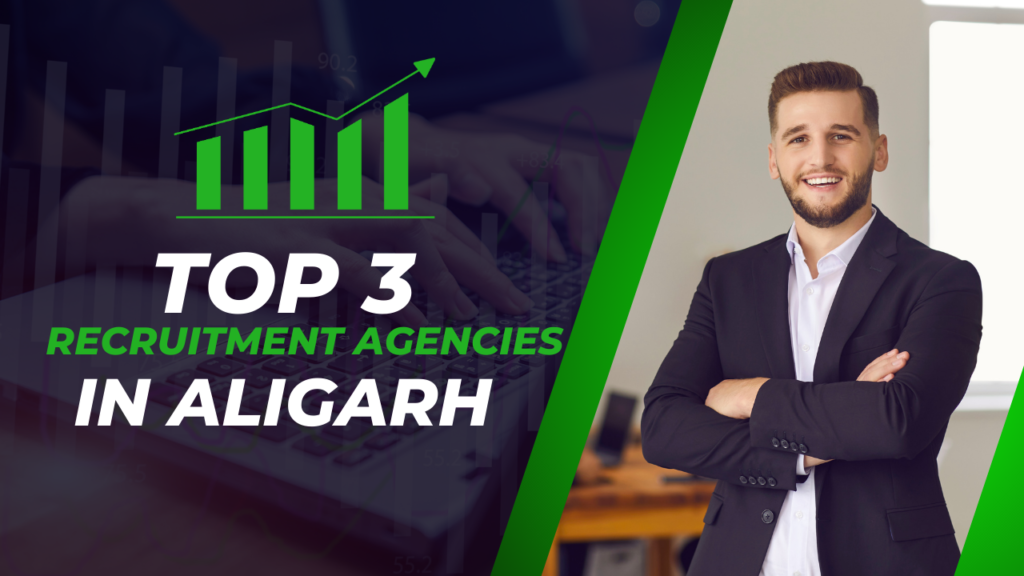 Recruitment Agencies In Aligarh