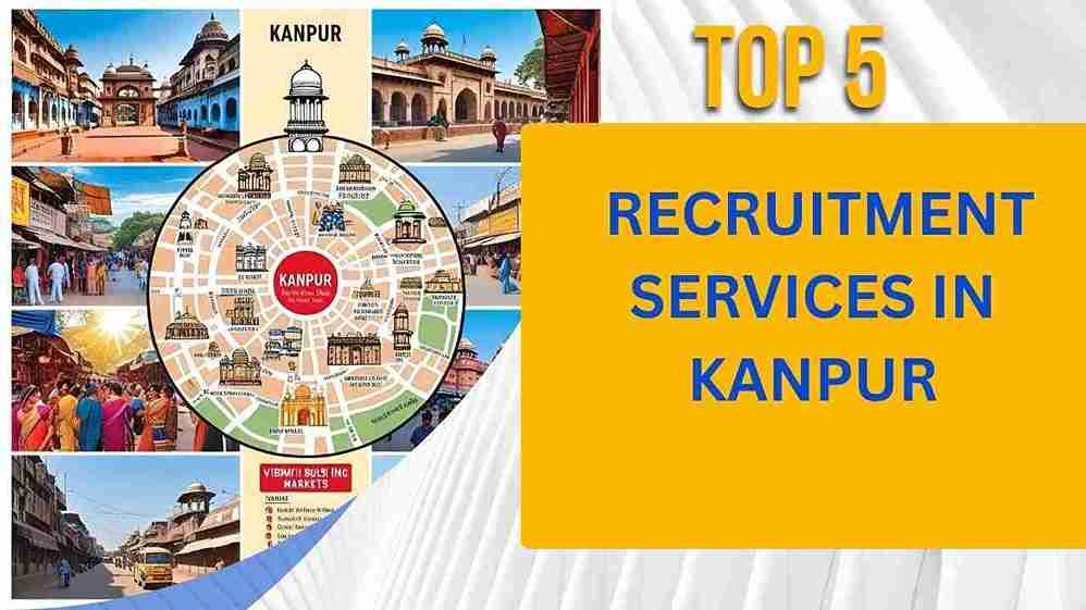 Top Recruitment Agencies in Kanpur