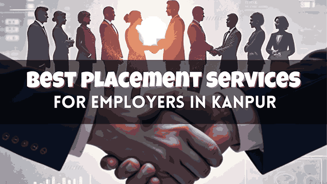 Placement Services for Employers in Kanpur