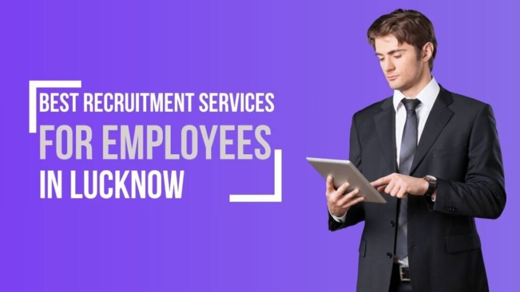 recruitment services in Lucknow