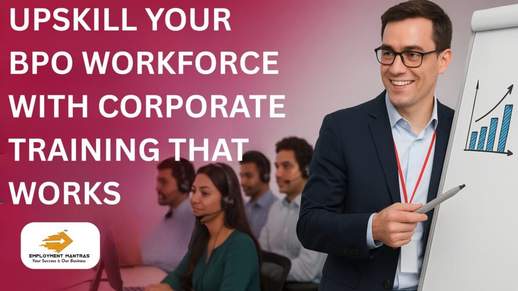 Upskill Your BPO Workforce with Corporate Training That Works