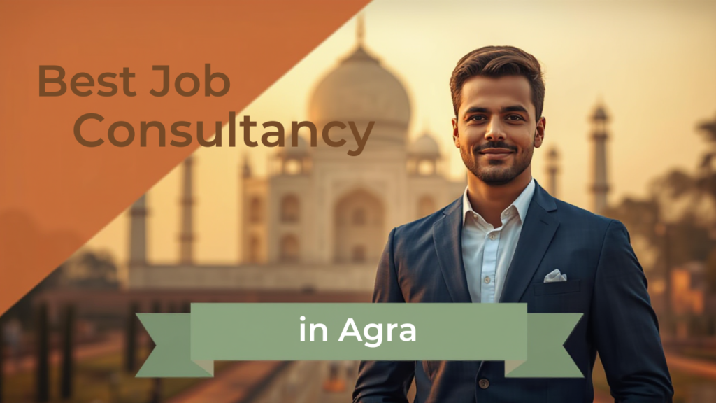 Best job Consultancy in Agra